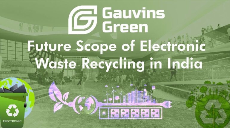 Future Scope of Electronic Waste Recycling in India