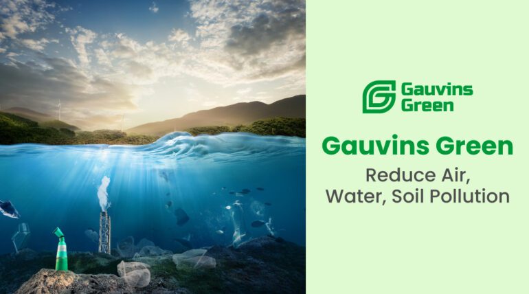 Multi-Faceted Gauvins Green Approach to Reduce Air, Water, and Soil Pollution