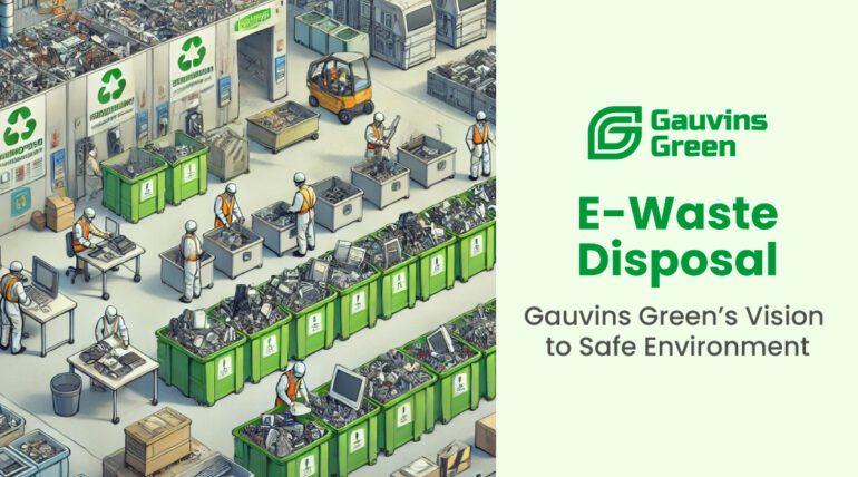 E-Waste Disposal: Gauvins Green’s Vision to Safe Environment